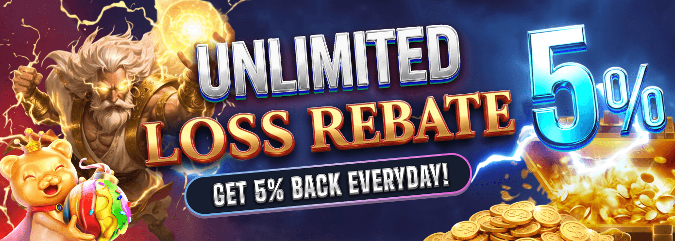 Unlimited 5% Loss Rebate!