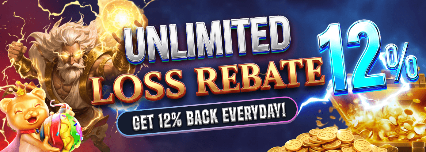 Unlimited 12% Loss Rebate!